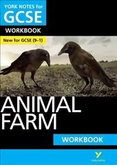 Animal Farm WORKBOOK: York Notes for GCSE (9-1): - the ideal way to catch up, test your knowledge and feel ready for 2022 and 2023 assessments and exams цена и информация | Книги для подростков и молодежи | 220.lv