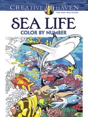Creative Haven Sea Life Color by Number Coloring Book цена и информация | Книги для малышей | 220.lv