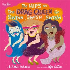 The Hips on the Drag Queen Go Swish, Swish, Swish цена и информация | Книги для подростков  | 220.lv