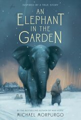 Elephant in the Garden: Inspired by a True Story cena un informācija | Grāmatas pusaudžiem un jauniešiem | 220.lv
