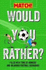 Would You Rather?: Filled with Tons of Bonkers and Hilarious Football Scenarios! цена и информация | Книги для подростков и молодежи | 220.lv