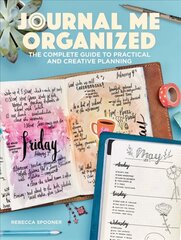 Journal Me Organized: The Complete Guide to Practical and Creative Planning cena un informācija | Pašpalīdzības grāmatas | 220.lv