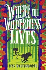 Where the Wilderness Lives Digital original cena un informācija | Grāmatas pusaudžiem un jauniešiem | 220.lv