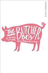 Butcher Boy: Picador Classic Main Market Ed. cena un informācija | Fantāzija, fantastikas grāmatas | 220.lv