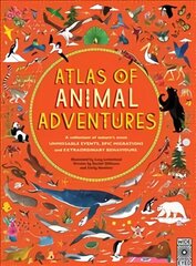 Atlas of Animal Adventures: Natural Wonders, Exciting Experiences and Fun Festivities from the Four Corners of the Globe cena un informācija | Grāmatas pusaudžiem un jauniešiem | 220.lv