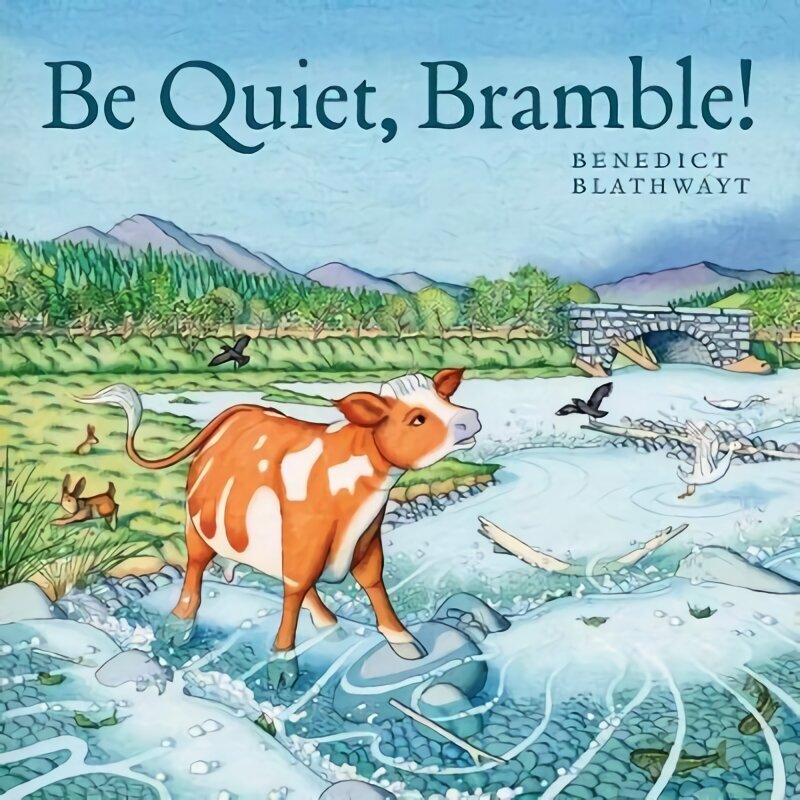 Be Quiet, Bramble! цена и информация | Grāmatas mazuļiem | 220.lv