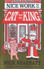 Nice Work for the Cat and the King цена и информация | Книги для подростков  | 220.lv