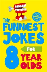 Funniest Jokes for 8 Year Olds цена и информация | Книги для подростков и молодежи | 220.lv