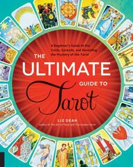 Ultimate Guide to Tarot: A Beginner's Guide to the Cards, Spreads, and Revealing the Mystery of the Tarot cena un informācija | Pašpalīdzības grāmatas | 220.lv