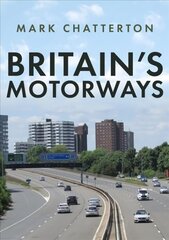 Britain's Motorways cena un informācija | Ceļojumu apraksti, ceļveži | 220.lv