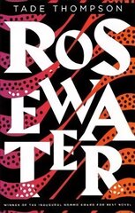 Rosewater: Book 1 of the Wormwood Trilogy, Winner of the Nommo Award for Best Novel цена и информация | Фантастика, фэнтези | 220.lv