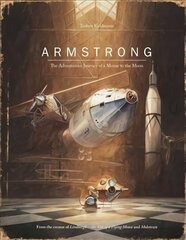 Armstrong: The Adventurous Journey of a Mouse to the Moon cena un informācija | Grāmatas pusaudžiem un jauniešiem | 220.lv