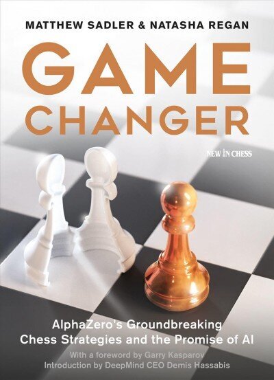 Game Changer: AlphaZero's Groundbreaking Chess Strategies and the Promise of AI цена и информация | Grāmatas par veselīgu dzīvesveidu un uzturu | 220.lv
