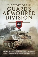 Story of the Guards Armoured Division cena un informācija | Sociālo zinātņu grāmatas | 220.lv