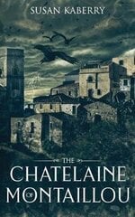 Chatelaine of Montaillou cena un informācija | Fantāzija, fantastikas grāmatas | 220.lv