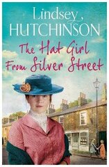 Hat Girl From Silver Street: The heart-breaking new saga from Lindsey Hutchinson цена и информация | Фантастика, фэнтези | 220.lv