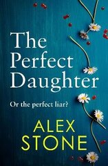 Perfect Daughter: An absolutely gripping psychological thriller you won't be able to put down cena un informācija | Fantāzija, fantastikas grāmatas | 220.lv