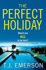 Perfect Holiday: The most exciting, addictive BRAND NEW psychological thriller of summer 2022 cena un informācija | Fantāzija, fantastikas grāmatas | 220.lv