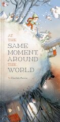 At the Same Moment, Around the World цена и информация | Книги для самых маленьких | 220.lv