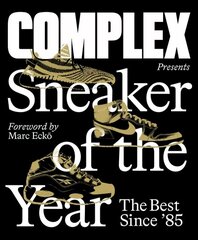 Complex Presents: Sneaker of the Year: The Best Since '85 cena un informācija | Mākslas grāmatas | 220.lv