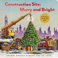 Construction Site: Merry and Bright: A Christmas Lift-the-Flap Book цена и информация | Книги для малышей | 220.lv