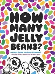 How Many Jelly Beans?: A Giant Book of Giant Numbers cena un informācija | Grāmatas mazuļiem | 220.lv