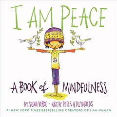 I Am Peace: A Book of Mindfulness: A Book of Mindfulness цена и информация | Книги для малышей | 220.lv