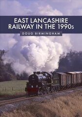 East Lancashire Railway in the 1990s цена и информация | Путеводители, путешествия | 220.lv
