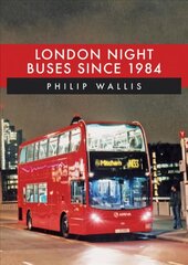 London Night Buses Since 1984 цена и информация | Путеводители, путешествия | 220.lv