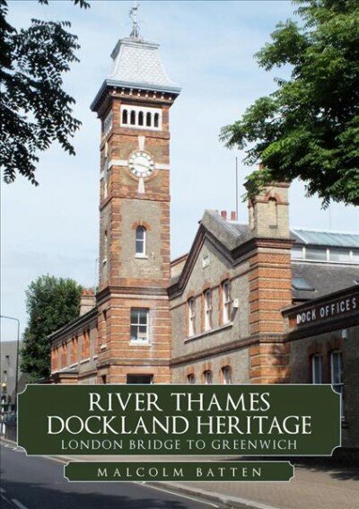 River Thames Dockland Heritage: London Bridge to Greenwich cena un informācija | Ceļojumu apraksti, ceļveži | 220.lv