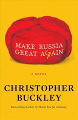 Make Russia Great Again: A Novel cena un informācija | Fantāzija, fantastikas grāmatas | 220.lv