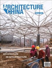 Architecture China: Architecture as Infrastructure цена и информация | Книги об архитектуре | 220.lv