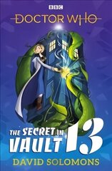 Doctor Who: The Secret in Vault 13 цена и информация | Книги для подростков и молодежи | 220.lv