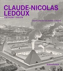 Claude-Nicolas Ledoux: Architektur und Utopie im Zeitalter der Franzoesischen Revolution. Zweite und erweiterte Ausgabe 2nd Revised edition цена и информация | Книги об архитектуре | 220.lv