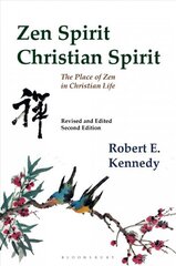 Zen Spirit, Christian Spirit: Revised and Updated Second Edition cena un informācija | Garīgā literatūra | 220.lv