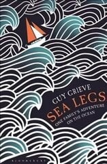 Sea Legs: One Family's Adventure on the Ocean цена и информация | Путеводители, путешествия | 220.lv