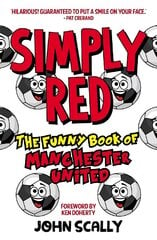 Simply Red: The Funny Book of Manchester United цена и информация | Фантастика, фэнтези | 220.lv