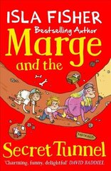 Marge and the Secret Tunnel: Book four in the fun family series by Isla Fisher цена и информация | Книги для подростков и молодежи | 220.lv