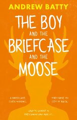 Boy and the Briefcase... and the Moose цена и информация | Книги для подростков и молодежи | 220.lv