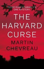 Harvard Curse, The: Three Disappearances, One Mystery: Three Disappearances, One Mystery cena un informācija | Fantāzija, fantastikas grāmatas | 220.lv