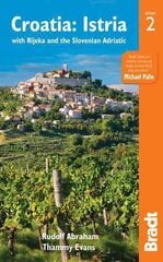 Croatia: Istria: with Rijeka and the Slovenian Adriatic 2nd Revised edition cena un informācija | Ceļojumu apraksti, ceļveži | 220.lv