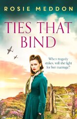 Ties That Bind: A compelling and heartbreaking WWII historical fiction cena un informācija | Fantāzija, fantastikas grāmatas | 220.lv