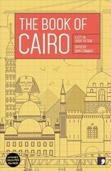 Book of Cairo: A City in Short Fiction None ed. cena un informācija | Fantāzija, fantastikas grāmatas | 220.lv