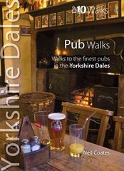 Pub Walks: Walks to the Finest Pubs in the Yorkshire Dales цена и информация | Путеводители, путешествия | 220.lv