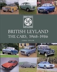 British Leyland: The Cars, 1968-1986 цена и информация | Путеводители, путешествия | 220.lv