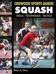Squash: Skills- Techniques- Tactics cena un informācija | Grāmatas par veselīgu dzīvesveidu un uzturu | 220.lv