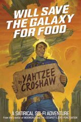 Will Save The Galaxy For Food cena un informācija | Fantāzija, fantastikas grāmatas | 220.lv
