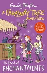 Faraway Tree Adventure: The Land of Enchantments: Colour Short Stories cena un informācija | Grāmatas pusaudžiem un jauniešiem | 220.lv