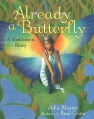 Already a Butterfly: A Meditation Story 5th edition цена и информация | Книги для подростков и молодежи | 220.lv