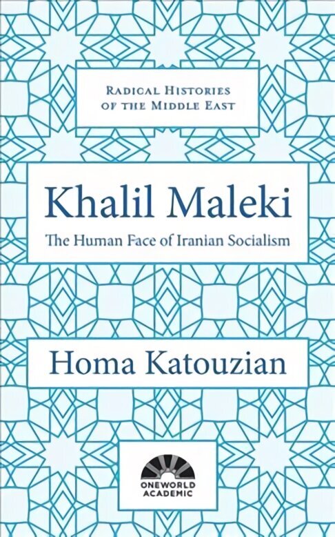 Khalil Maleki: The Human Face of Iranian Socialism cena un informācija | Vēstures grāmatas | 220.lv